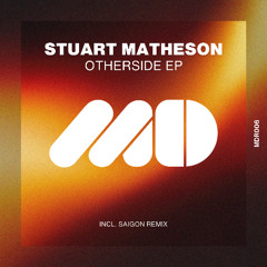 PREMIERE: Stuart Matheson - Otherside [Radio Edit]
