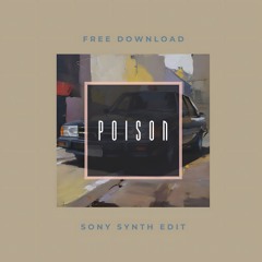 [FREE DOWNLOAD] Bell Biv Devoe - Poison (Sony Synth Edit)