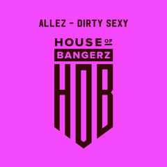 BFF283 Allez - Dirty Sexy (FREE DOWNLOAD)
