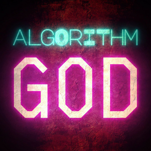 Algorithm God