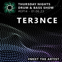 TER3NCE - #EP14 Thursday Nights DnB Show