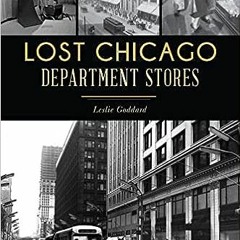[R.E.A.D P.D.F] ⚡ Lost Chicago Department Stores (Landmarks) Download Book [PDF]