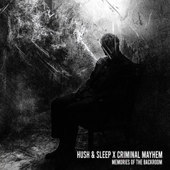 ERR007 || Hush & Sleep X Criminal Mayhem - Memories Of The Backroom (FREE DOWNLOAD)