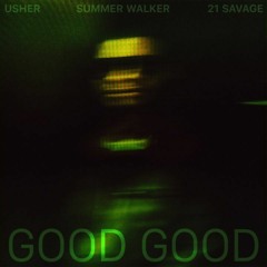 Usher - Good Good (Rmix)