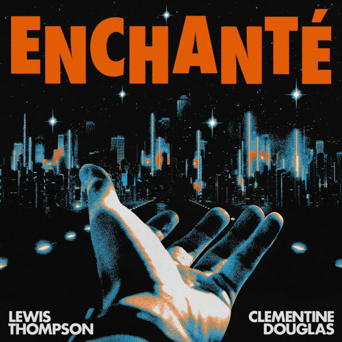 Enchanté (feat. Clementine Douglas)