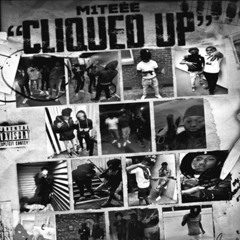 Cliqued Up - m1teee