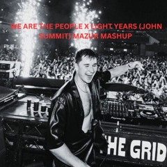 We Are The People x Light Years (John Summit) MAZUR Mashup
