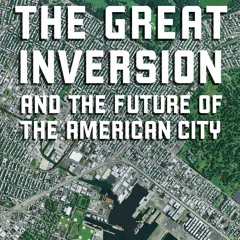 get [PDF] Download The Great Inversion and the Future of the American City