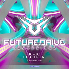 [Preview] KaKi - Lucifer (Original Mix) [Futuredrive Recordings]