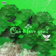 can I love you?