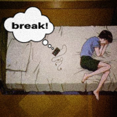 break!