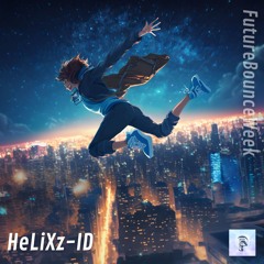 HeLiXz - ID (Future Bounce Week)