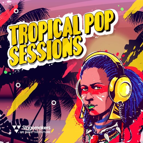 Singomakers Tropical Pop Sessions WAV-NU DiSCO