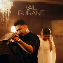Vail Purane HUSTINDER