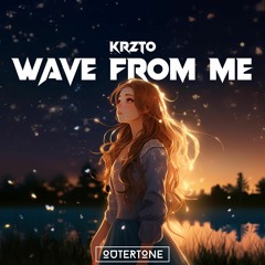 Krzto - Wave From Me [Outertone Release]