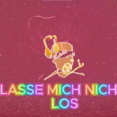 Lasse Mich Nicht Los