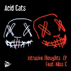 PREMIERE: Acid Cats feat. Miss C - Intrusive Thoughts