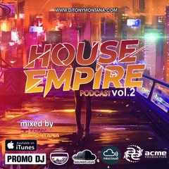 House Empire podcast # 2 with Dj Tony Montana 30.08.2025