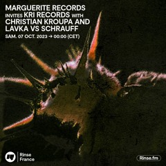 Marguerite Records invites KRI Records with Christian Kroupa and Lavka vs Schrauff - 06 Octobre 2023