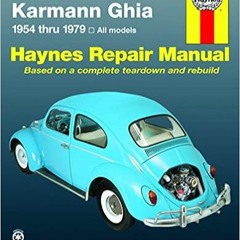 [PDF] ✔️ Download VW Beetle & Karmann Ghia 1954 through 1979 All Models (Haynes Repair Manual) Full