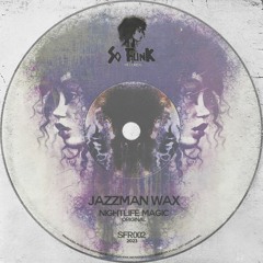 Jazzman Wax - Nightlife Magic