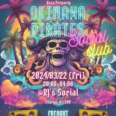 LIVE @ OKINAWA PIRATES Social club 2024/3/22