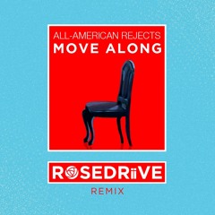 The All-American Rejects- Move Along (ROSEDRiiVE Remix)