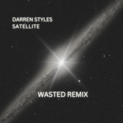 Darren Styles - Satellite (Wasted Remix) [Euphoric Hardstyle - Free Download]