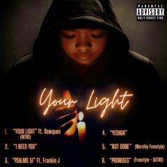1. Your Light Ft. Rawques