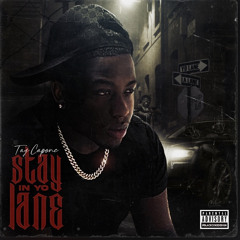 Tay Capone - Stay in yo Lane