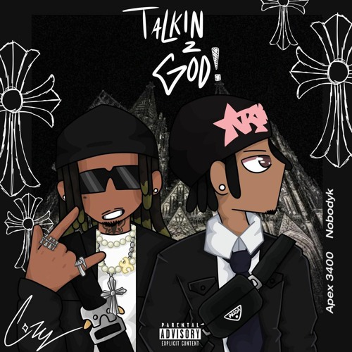 Talkin2God! (feat. Nobodyk)