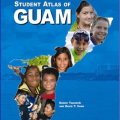 [DOWNLOAD] PDF 📙 Student Atlas of Guam by  Danko Taborosi &  David T. Vann [EBOOK EP