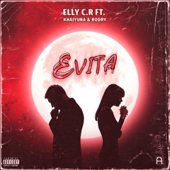 Evita ( ft. Khaiyuna & Rodry) [ Prod. Callmeay ]