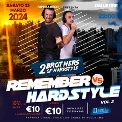 Remember Vs Hardstyle vol 3 (Paprika 23.03.2024)|2 Brothers of Hardstyle