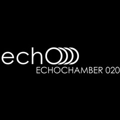 Echo - Echochamber 020