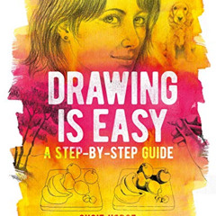 [GET] KINDLE 🗂️ Drawing is Easy: A step-by-step guide by  Susie Hodge EPUB KINDLE PD