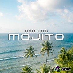 Duba & Rivers - Mojito
