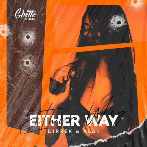 Dirrek & ALan - Either Way
