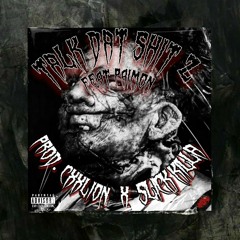 TALK DAT SHIT 2 FEAT. PAIMON (PROD. CXXLION & SLICK KILLA)