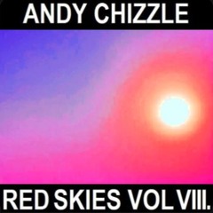 Andy Chizzle - Red Skies Series Radio Mix Vol. 8