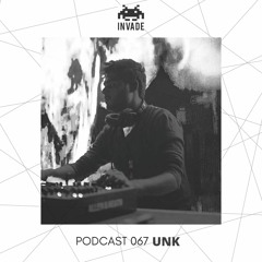 INVADE SESSION EP067 - UNK