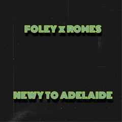 Newy to Adelaide ( ft. Romes )