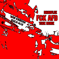 DAHABFLEX - FCK AFD (TEKK REMIX) 🚩