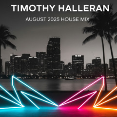 August 2025 House Mix