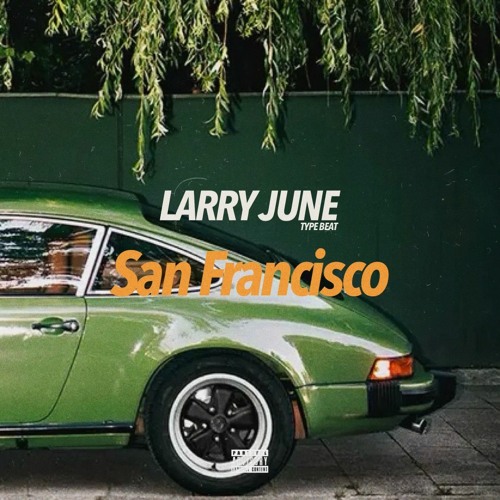 [Free] Larry June Type Beat | San Francisco | Curren$y, HBK GANG