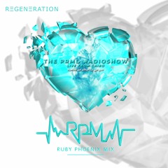 Ruby Phoenix | RPM 025 - REGENERATION MY PRMD RADIO GUEST MIX