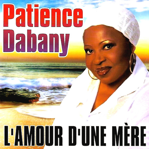 Stream L Amour D Une Mere By Patience Dabany Listen Online For Free On Soundcloud
