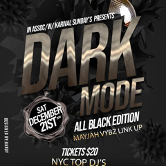 DJ VYBZ X ZJ CHESTA LIVE @ DARK MODE ALL BLACK EDITION