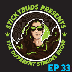 The Different Strains Show (EP33)