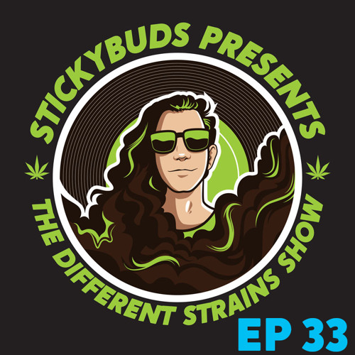 The Different Strains Show (EP33)